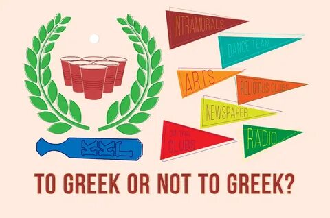 IS GREEK LIFE GOOD OR BAD?. The first thing you do in the mo