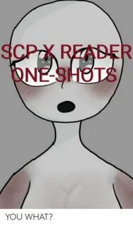 SCP READER ONE SHOTS YOU WHAT? Scp Meme on awwmemes.com