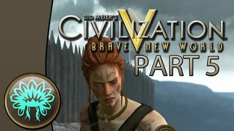 Let's Play Civilization 5: Brave New World - Shoshone - Part