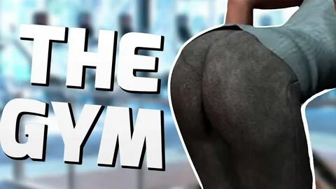 I WANT THE BOOTY - The Gym (Dating Simulator) - YouTube