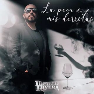 播 放 收 藏 分 享 下 载. Lupillo Rivera. 歌 手. La Peor De Mis Derrotas (Live Version...