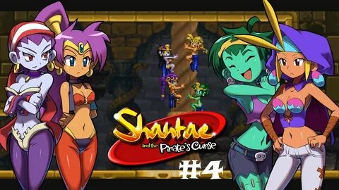 Shantae and the Pirate's Curse #4 - Четыре принцессы в этом 