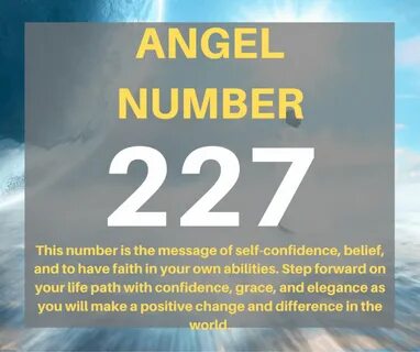 227 Angel Number Meaning And Symbolism - Mind Your Body Soul