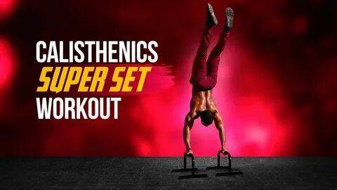 Raw Calisthenics Super Set Workout Routine (Simple and effec