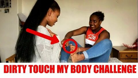 DIRTY TOUCH MY BODY CHALLENGE BEST FRIENDS - YouTube