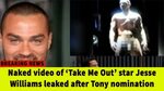 Naked video of 'Take Me Out' star Jesse Williams leaked afte