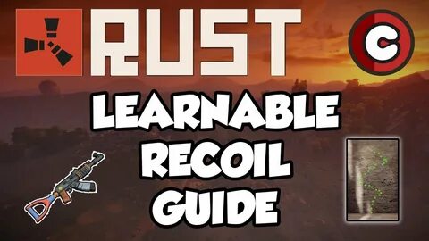Rust Learnable Recoil GUIDE! AK, MP5A4, LR-300, M92, Semi-Au