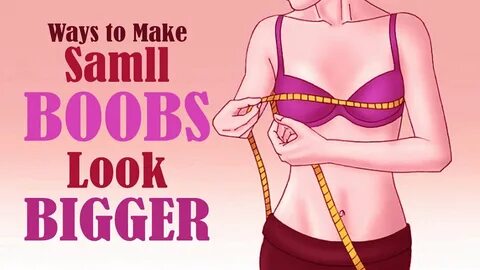 How to Make Small Boobs Look Bigger Naturally !! - YouTube