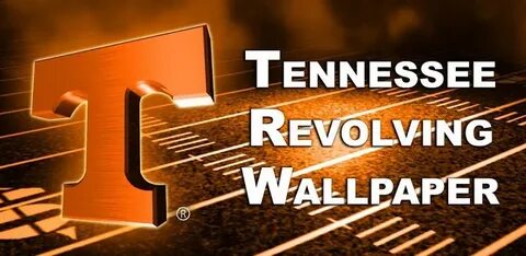 Free download rotatingWallpapercollegetennessee ANDTennessee