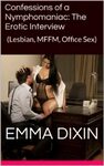 Confessions of a Nymphomaniac the Erotic Interview Lesbian M