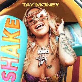 Tay Money альбом Shake слушать онлайн бесплатно на Яндекс Му