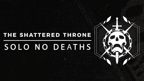 Solo The Shattered Throne Dungeon (Hunter) No Deaths - YouTu
