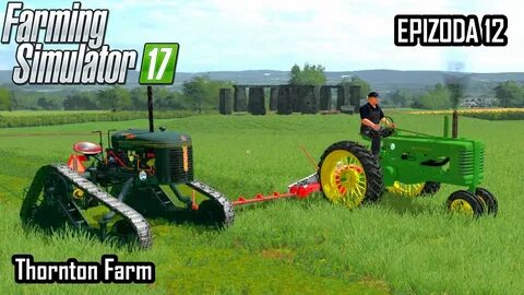 Farming Simulator 2017 Thornton Farm Epizoda 12 - YouTube