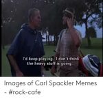 🐣 25+ Best Memes About Carl Spackler Carl Spackler Memes