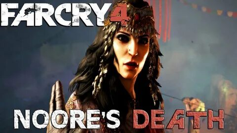 FAR CRY 4 - NOORE DEATH 1080p @60FPS - YouTube