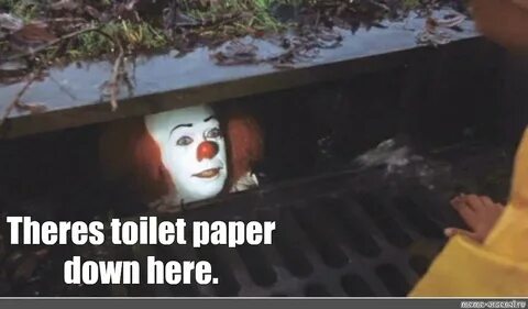 Meme: "Theres toilet paper down here." - All Templates - Mem