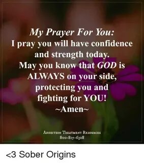 My Prayer for You I Pray You Will Have Confidence and Streng