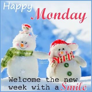 happy Monday Happy Monday Welcome The New Week With A Smile 