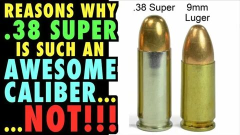 Why .38 Super is an AWESOME Caliber.....NOT!!! - YouTube