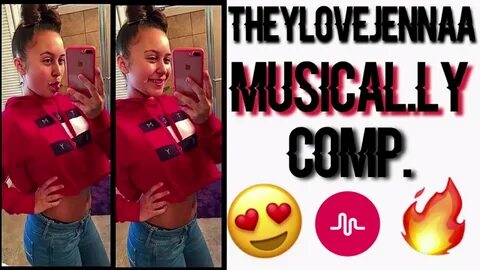 Theylovejennaa *Updated* Musical.ly Compilation - YouTube
