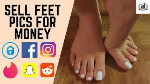 How to Sell Feet Pics for Money on OnlyFans + Instagram + Ti