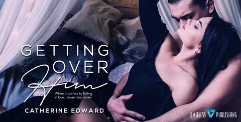 Catherine's Book Cafe: Getting Over Him by Catherine Edward 