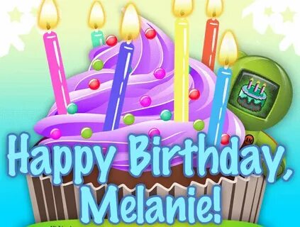 Happy Birthday Melanie