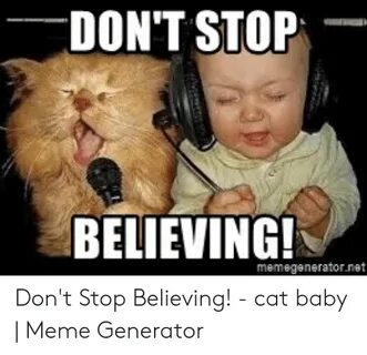 ✅ 25+ Best Memes About Don T Stop Believing Meme Don T Stop 