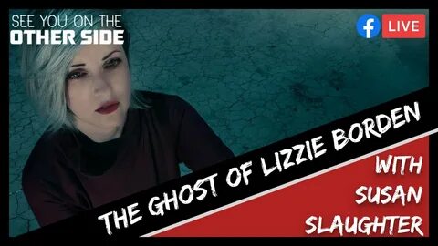 Hunting The Ghost Of Lizzie Borden with Susan Slaughter - Yo