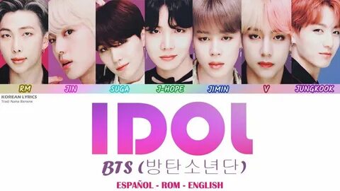 BTS - Idol Lyrics: Español - Rom - English - YouTube