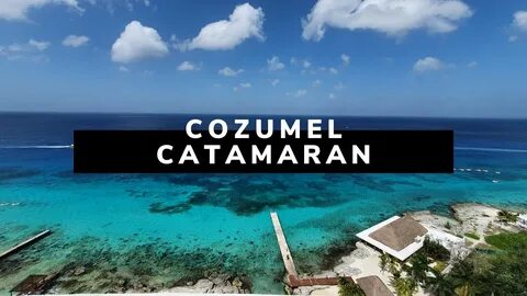 Cozumel Morning Catamaran - YouTube