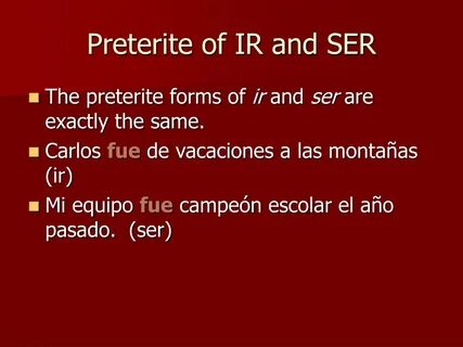 PPT - Preterite of IR and SER and -gar, -car, -zar Verbs Pow