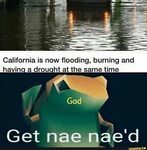 California is now flooding. burning and havin- a drou-ht at 