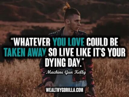 30 Awesome Machine Gun Kelly (MGK) Quotes (2022) Wealthy Gor