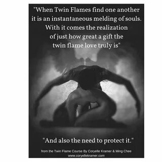 Twin Flames When they find one another it is an instantaneou