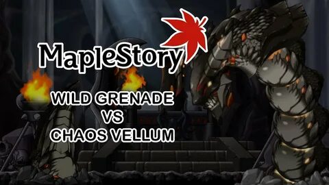 Maplestory Wild Grenade VS Chaos Vellum - YouTube