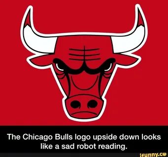 The Chicago Bulls logo upside down looks like a sad robot re