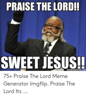 🇲 🇽 25+ Best Memes About Praise the Lord Meme Generator Prai