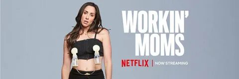 Workin Moms (@WorkinMomsNFLX) Twitter