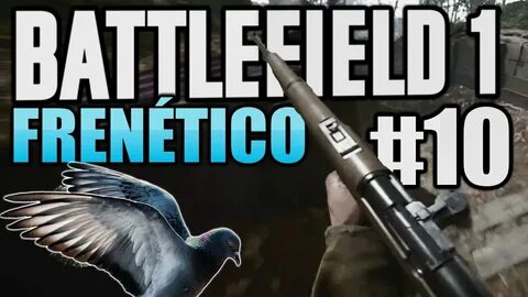 BATTLEFIELD 1 ™ Multiplayer - Pegue o Pombo BF1 ONLINE - #10