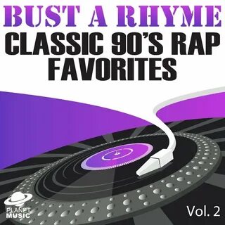 Bust a Rhyme Vol. 2: Classic 90's Rap Favorites - The Hit Co