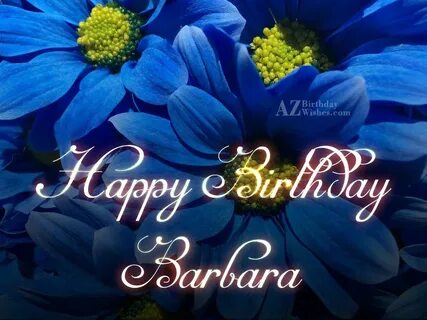 Happy Birthday Barbara - AZBirthdayWishes.com