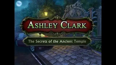 Ashley Clark: The Secrets of the Ancient Temple Gameplay HD 