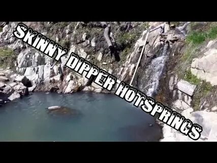 Skinny Dipper Hot Springs - YouTube