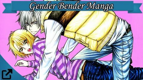 Top 10 Gender Bender Manga 2014 (All the Time) ジ ェ ン ダ--ベ ン 