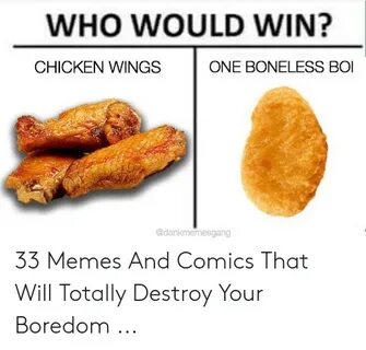 WHO WOULD WIN? CHICKEN WINGS ONE BONELESS BOI 33 Memes and C