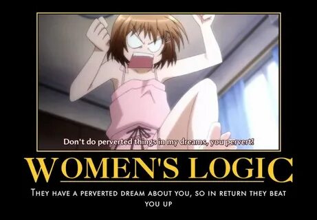WOMEN S LOGIC They have a perverted dream about you, so in r