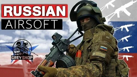 The Best Airsoft Russian Loadouts GreyShop - YouTube