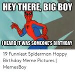 🐣 25+ Best Memes About Spiderman Happy Birthday Meme Spiderm