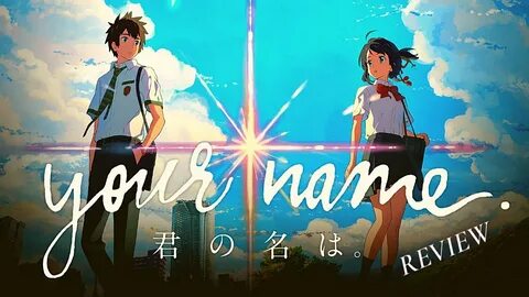 Kimi No Na Wa Your Name Full Movie Sub Indo - Review and Rea